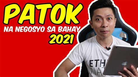 Patok Na Negosyo Sa Bahay Youtube