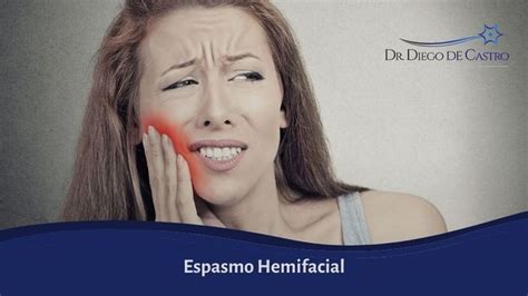 Espasmo Hemifacial Saiba Mais Sobre Os Espasmos Musculares No Rosto