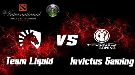 Team Liquid Vs Invictus Gaming TI8 Highlight Dota 2 YouTube