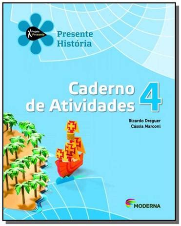 Projeto Presente Historia Caderno De Atividad Moderna