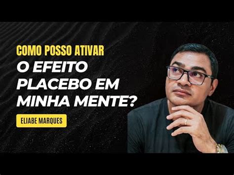 Descubra Como Ativar O Efeito Placebo E Se Curar De Qualquer