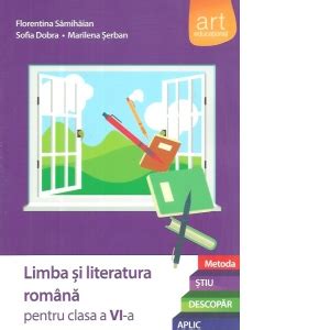 Limba Si Literatura Romana Pentru Clasa A Vi A Metoda Stiu Descopar