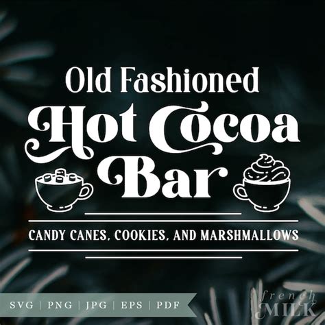 Hot Cocoa Bar Svg Eps Hot Chocolate Christmas Sign Png Cut Etsy