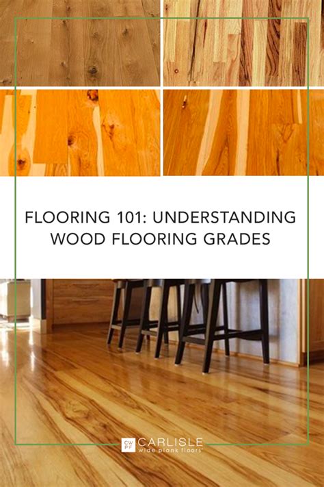 Flooring 101 Understanding Wood Flooring Grades Carlisle Wide Plank