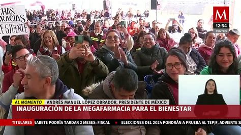 AMLO encabeza inauguración de la Megafarmacia del Bienestar en