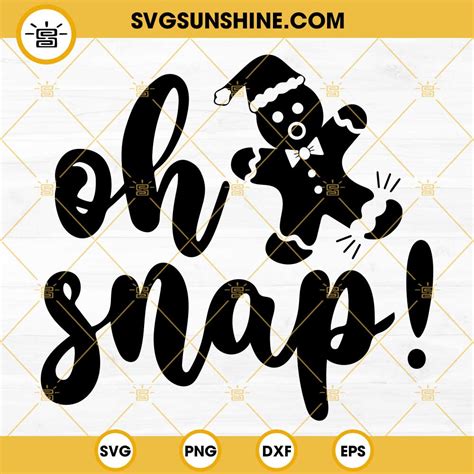 Oh Snap Svg Christmas Gingerbread Svg Gingerbread Man Svg Digital