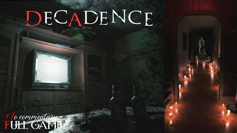 Decadence Full Short Indie Horror Game 1080p60fps Nocommentary