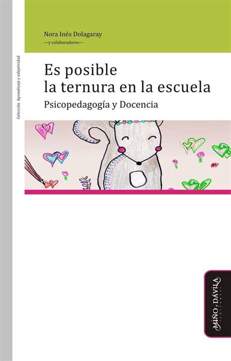 Aprendizaje Y Subjetividad Es Posible La Ternura En La Escuela Ebook