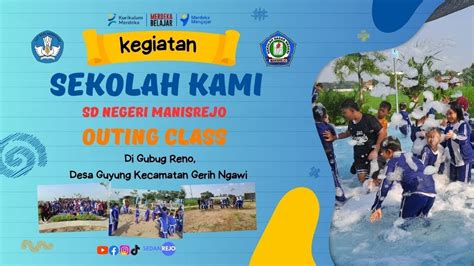 Outing Class Sdn Manisrejo Di Gubug Reneo Gerih Ngawi Youtube