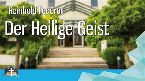 Reinhold Federolf Der Heilige Geist YouTube