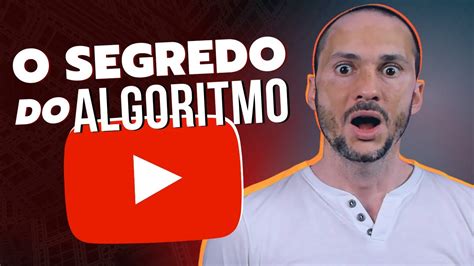 Como Funciona O Algoritmo Do YouTube P Crescer Canal Viver De Internet