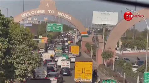 Delhi Noida Border Traffic Affected By Farmers Protest March Zee News