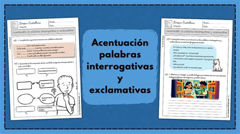 Fichas Acentuaci N Palabras Interrogativas Y Exclamativas El