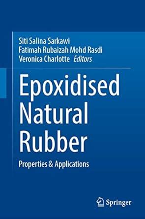 Amazon.com: Epoxidised Natural Rubber: Properties & Applications ...