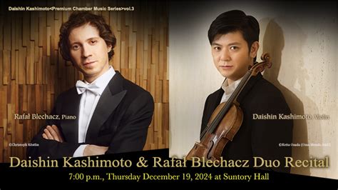 Daishin Kashimoto Rafa Blechacz Duo Recital Japan Artsjapan Arts