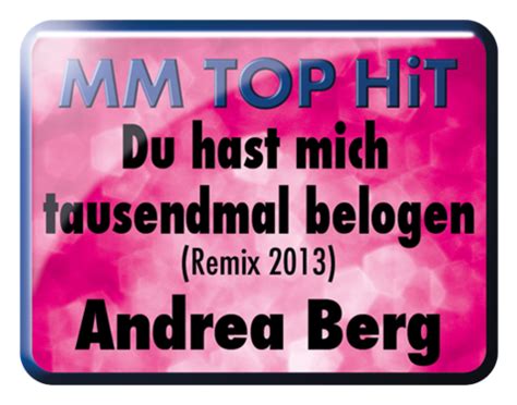 Andrea Berg Du Hast Mich Tausend Mal Belogen Remix Mm Midifiles