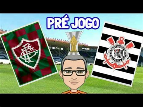 PRÉ JOGO FLUMINENSE X CORINTHIANS Canal TRIFLU YouTube