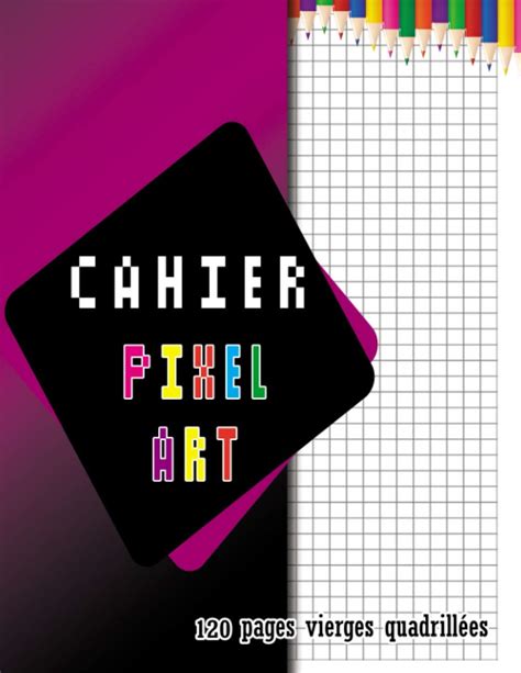 Buy Cahier De Pixel Art Carnet De Dessin Cahier De Dessin Pixel Art