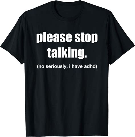 Stop Talking I Have ADHD Funny Hilarious Meme Gifts LOL Joke T-Shirt ...