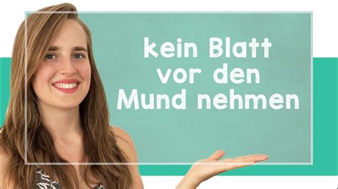 German Idioms 2 Kein Blatt Vor Den Mund Nehmen B2 YouTube