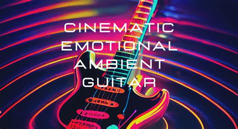 CINEMATIC EMOTIONAL AMBIENT GUITAR In Music UE Marketplace