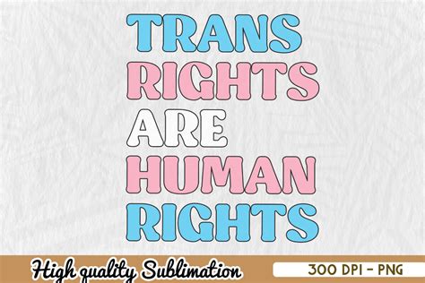 Trans Rights Human Rights Sublimation Graphic By Zanynoti Creative