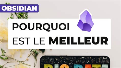 LA VÉRITÉ SUR OBSIDIAN Meilleur logiciel de prise de note et de base