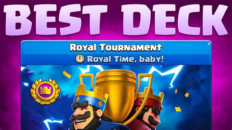 Best Deck For Royal Tournament In Clash Royale Win Exclusive Emote