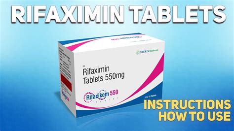 Rifaximin Tablets How To Use Uses Dosage Side Effects