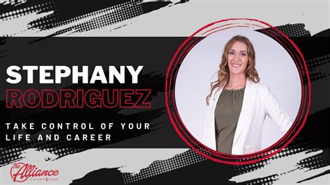 Stephany Rodriguez Take Control Of Your Life And Career The Alliance