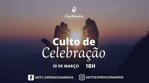 Culto De Celebra O Ao Vivo Adtc Expedicion Rios Youtube