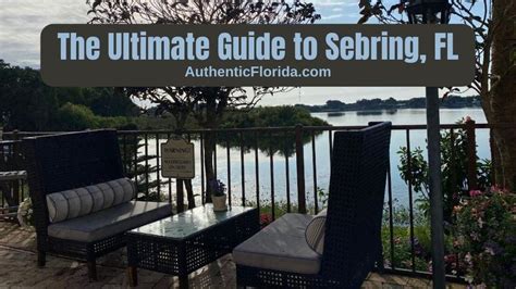 The Ultimate Guide to Sebring, FL - Authentic Florida