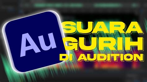 Tutorial Rekam Dan Edit Agar Suara Kalian Gurih Di Adobe Audition