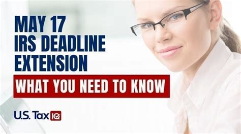 What You Need To Know About May 17 Irs Filing Deadline Extension