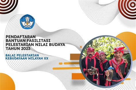 Pendaftaran Bantuan Fasilitasi Pelestarian Nilai Budaya Tahun 2023