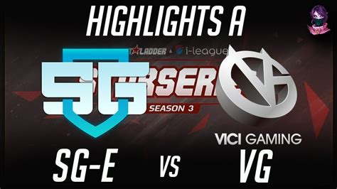 Sg Vs Vg Starladder Sl I League Invitational Minor Highlights Dota