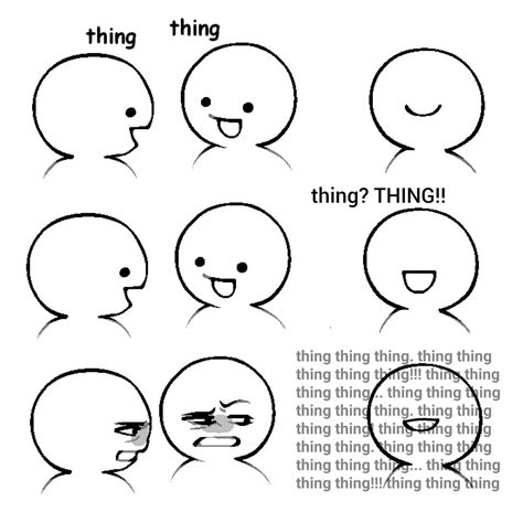 Thing Thing Image Gallery List View List View Know Your Meme