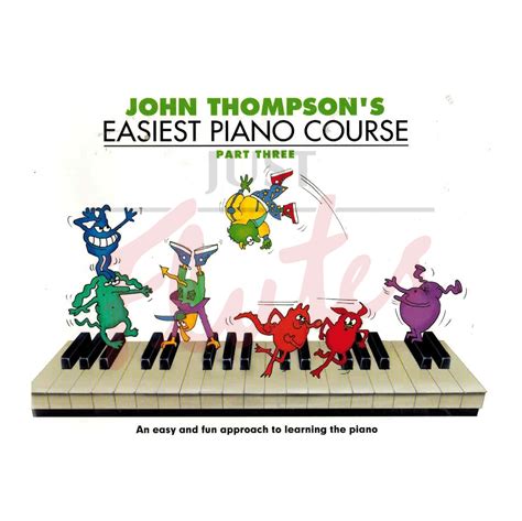 John Thompsons Easiest Piano Course Part Three J Thompson Just Flutes