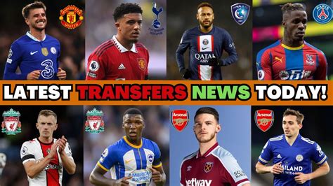 Breaking New Confirmed Rumours Today Latest News Transfers Summer