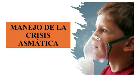 Manejo De Crisis Asmatica Pediatria Middlemedic Udocz