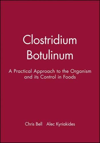 Книга «Clostridium Botulinum: A Practical Approach to the Organism and ...