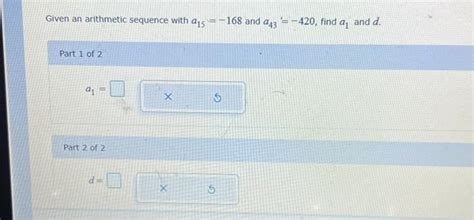 Solved Given An Arithmetic Sequence With A15−168 And