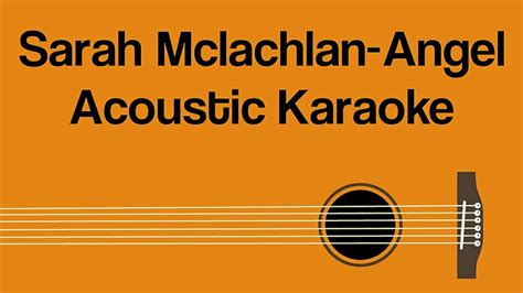 Sarah Mclachlan - Angel (Acoustic Karaoke) Chords - Chordify