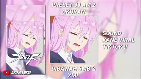 PRESET JJ AM 2 UKURAN 9 16 1 1 DJ TIAP HARI KETEMU YouTube