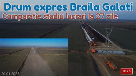 Drum Expres Braila Galati DEx6 Stadiu Lucrari 15 02 2022 Comparatie