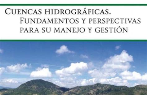 Cuencas Hidrogr Ficas Manejo Y Gesti N Pdf Descargable