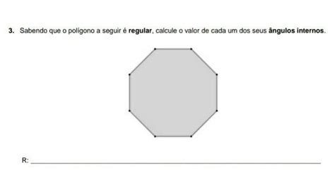 3 Sabendo que o polígono a seguir é regular calcule o valor de cada