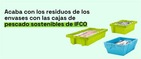 Envases De Pescado Y Marisco Reutilizables Y Reciclables Ifco