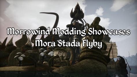 Morrowind Modding Showcases Mora Stada Flyby Youtube