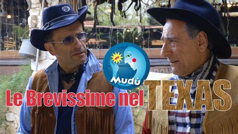 Mudù Le Brevissime nel TEXAS YouTube